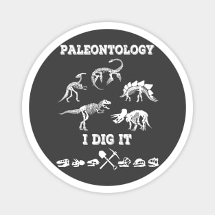 Paleontology I Dig It Dinosaur Fossil Design Magnet